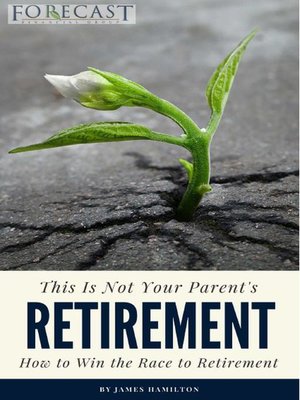 cover image of This is Not Your Parent's Retirement